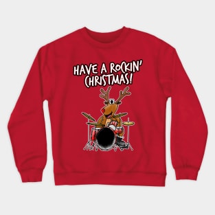 Have A Rockin' Christmas Reindeer Playing Drums Crewneck Sweatshirt